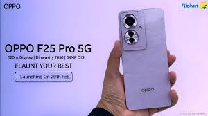 Oppo F25 Pro 5G ओप्पो की कीमत, Key Features : 29 फरवरी को लॉन्च