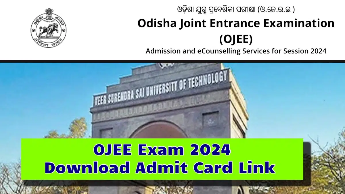 OJEE Exam Date 2024, आसानी से डाउनलोड करें; यहाँ अपना एडमिट कार्ड!