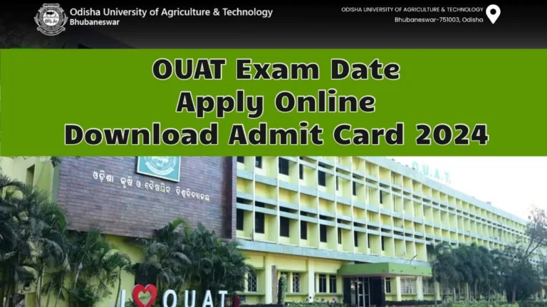 OUAT Exam Date 2024, Apply Online, How To Download Admit Card See Here!