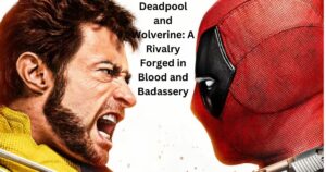 Deadpool and Wolverine: A Rivalry Forged in Blood and Badassery